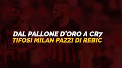 Rebic, tifosi del Milan pazzi del croato: le reazioni sul web | VIDEO