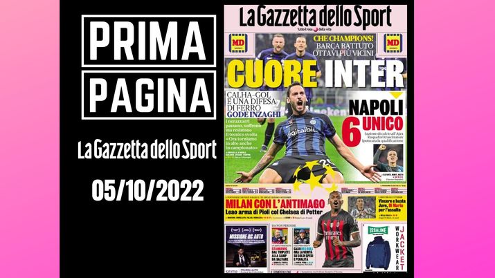 Prima pagina Gazzetta dello Sport: 'Cuore Inter. Napoli 6 unico'