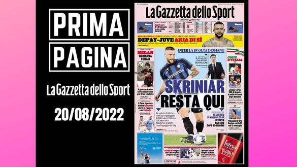 La prima pagina de 'La Gazzetta dello Sport', in edicola oggi, 20-08-2022 Gazzetta dello Sport