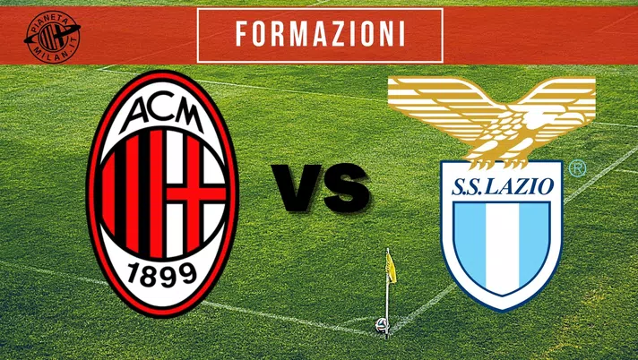 Milan-Lazio, le probabili formazioni | Serie A News