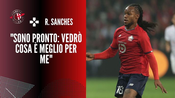 Renato Sanches Lille Calciomercato AC Milan