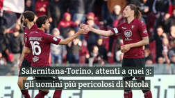 Video – Salernitana-Torino, attenti a quei 3: gli uomini più pericolosi di Nicola