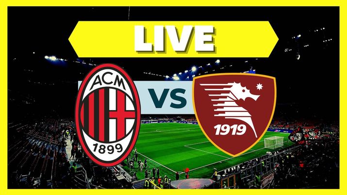 Live Milan-Salernitana Serie A 2022-2023