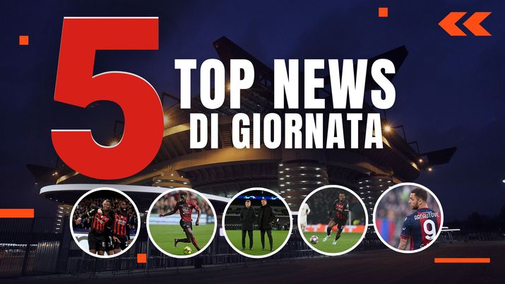 TOP NEWS DI GIORNATA Milan