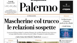 Prima Pagina, La Repubblica-Palermo: “Mascherine col trucco, le relazioni sospette”
