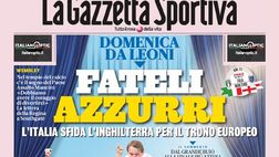 Prima Pagina, La Gazzetta dello Sport: “Fateli azzurri. Domenica da leoni”
