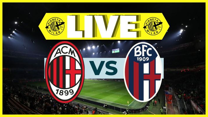 LIVE Milan-Bologna Serie A 2023-2024