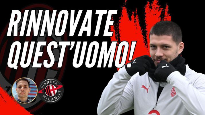 Milan, Jovic verso il rinnovo! Ecco perché è giusto così. Sul mercato… - immagine 1