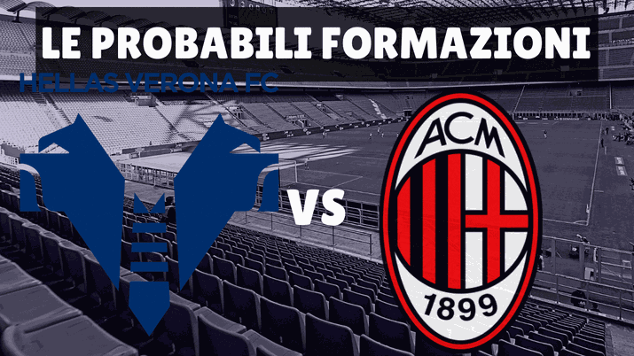 Verona Milan probabili formazioni