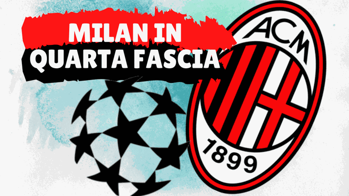 Il Milan sarà collocato in quarta fascia al sorteggio dei gironi in Champions League 