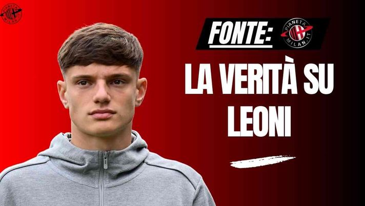 Mercato Milan, Leoni piace davvero. Ma arriva solo a questa condizione | PM News