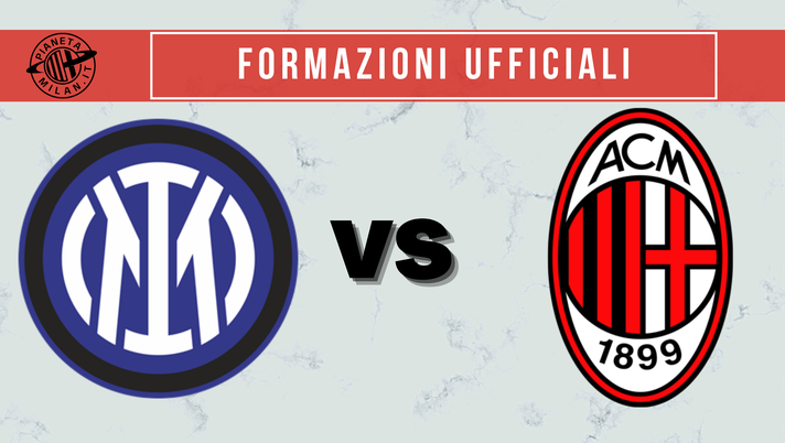 Formazioni ufficiali derby Inter-Milan | Serie A News