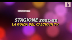 VIDEO Calcio, la guida per guardare tutti i match della nuova stagione: da Dazn a Sky