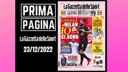 Prima pagina Gazzetta dello Sport: “Giroud tranquillizza il Milan, lui c’è”