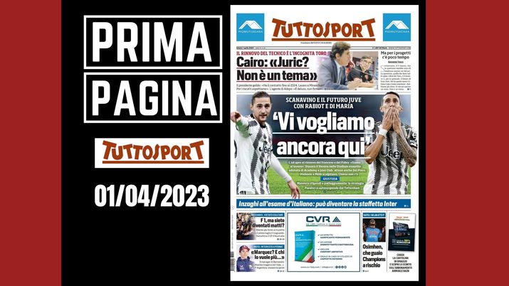 Prima pagina Tuttosport: 'Vi vogliamo ancora qui'