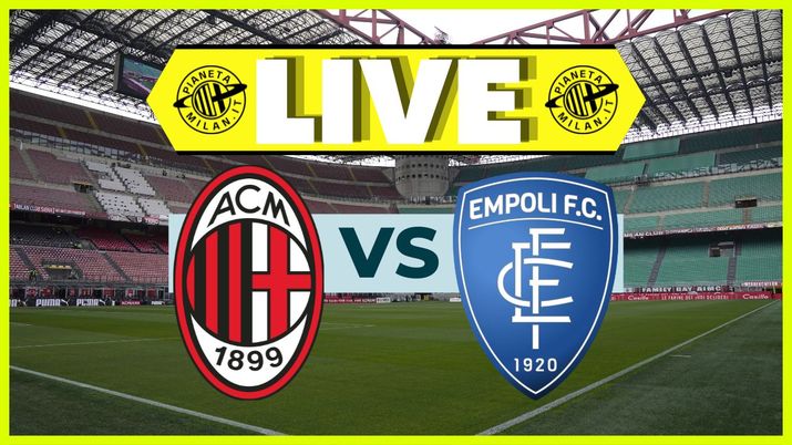 LIVE Milan-Empoli Serie A 2023-2024