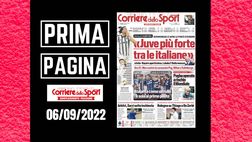 Prima pagina Corriere dello Sport: “Juve più forte tra le italiane”