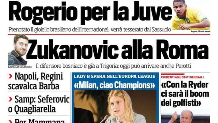 Prima Pagina, Corriere dello Sport: “Cento ore alla chiusura del mercato. Inter, Eder e Soriano. Samp, Seferovic o Quagliarella. Zukanovic alla Roma, oggi arriva Perotti. Due colpi per il Carpi” Prima Pagina, Corriere dello Sport: “Cento ore alla chiusura del mercato. Inter, Eder e Soriano. Samp, Seferovic o Quagliarella. Zukanovic alla Roma, oggi arriva Perotti. Due colpi per il Carpi”
