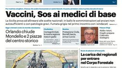 Prima Pagina, Giornale di Sicilia: “Vaccini, Sos ai medici di base. Orlando chiude Mondello e 2 piazze”