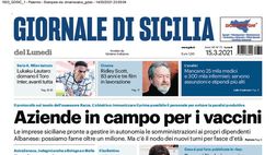 Prima Pagina, Giornale di Sicilia: “Aziende in campo per i vaccini. Morti sospette, 5 ispettori a Catania”