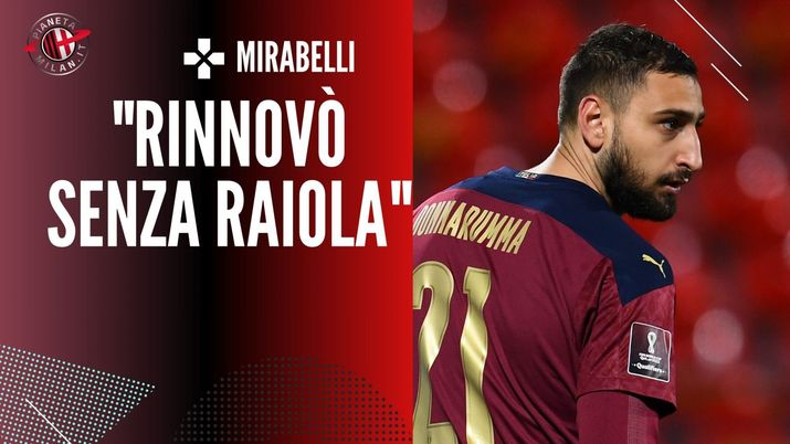 Mirabelli racconta il rinnovo di Donnarumma contro Raiola nella news (GettyImages) 