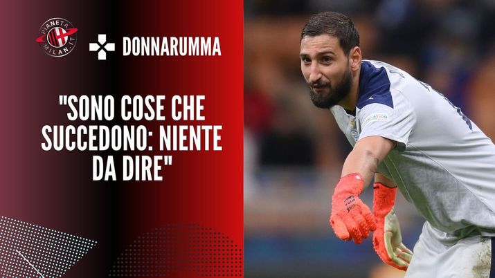 Intervista Alfonso Donnarumma fischi Gigio