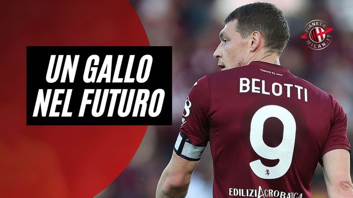 Andrea Belotti Torino Calciomercato AC Milan
