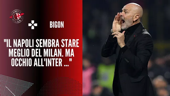 Intervista Bigon Napoli-Milan