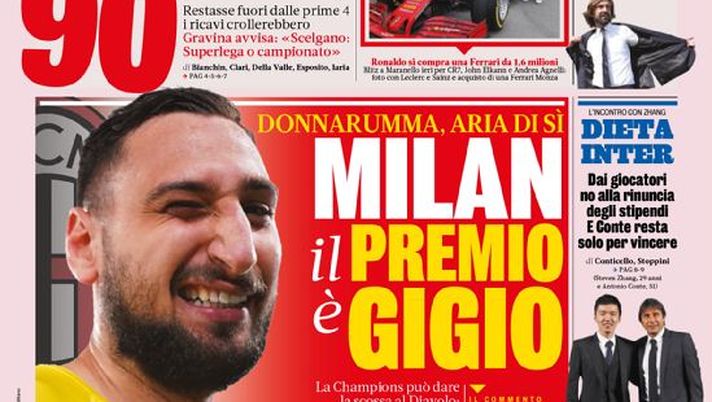 Prima Pagina, La Gazzetta dello Sport: “Milan, il premio è Gigio. Dieta Inter. Juve, la paura fa… 90 (milioni)” 