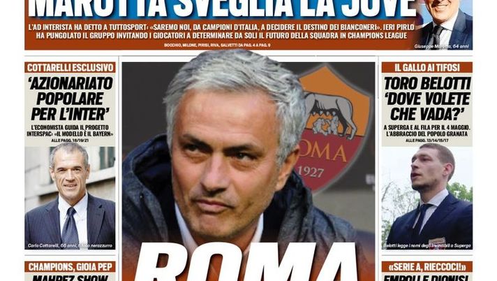 Prima Pagina, Tuttosport: “Roma, daje Mou! Marotta sveglia la Juve. Toro Belotti ai tifosi…”  Prima Pagina, Tuttosport: “Roma, daje Mou! Marotta sveglia la Juve. Toro Belotti ai tifosi…”
