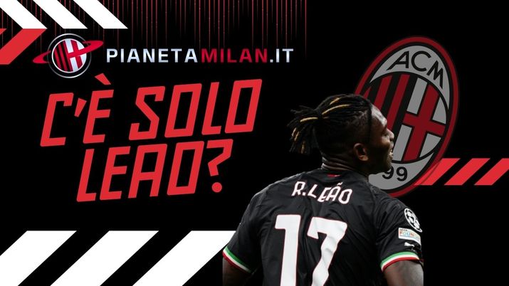 Milan Rafael Leao rinnovo, Skriniar Inter ultime notizie AC Milan Milan Rafael Leao rinnovo, Skriniar Inter ultime notizie AC Milan