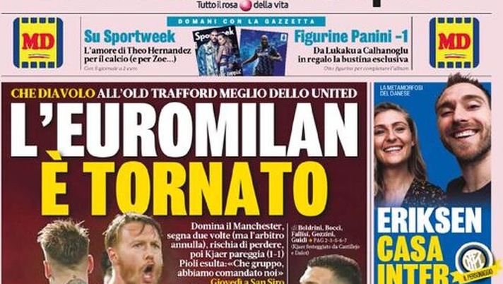 Prima Pagina, La Gazzetta dello Sport: “L’Euromilan è tornato! Eriksen casa Inter”  Prima Pagina, La Gazzetta dello Sport: “L’Euromilan è tornato! Eriksen casa Inter”
