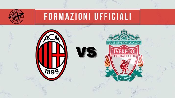 Le formazioni ufficiali di Milan-Liverpool, partita della 6^ giornata del Gruppo B della Champions League 2021-2022 | AC Milan News Formazioni ufficiali Milan-Liverpool Champions League 2021-2022