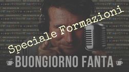 Buongiorno Fanta – Speciale Formazioni