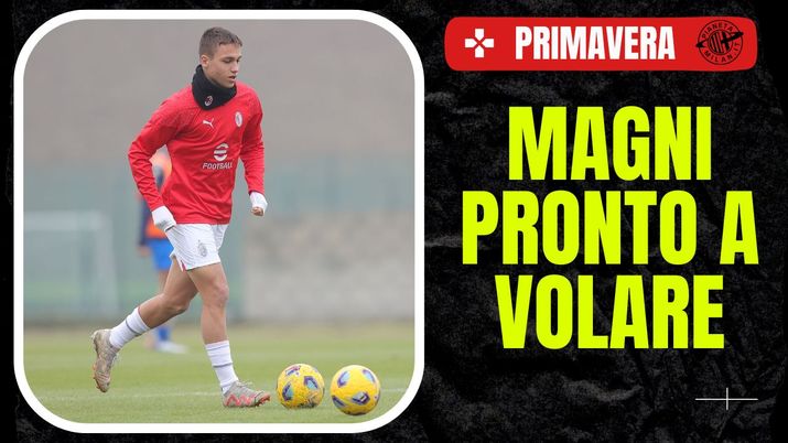 Vittorio Magni, giocatore del Milan Primavera - PianetaMilan.it (getty images) Vittorio Magni, giocatore del Milan Primavera - PianetaMilan.it