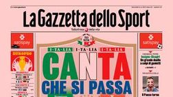 Prima Pagina, La Gazzetta dello Sport: “Canta che si passa”