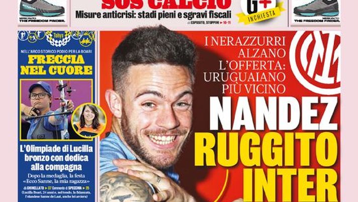 Prima Pagina, La Gazzetta dello Sport: “Nandez ruggito Inter. Freccia nel cuore” Prima Pagina, La Gazzetta dello Sport: “Nandez ruggito Inter. Freccia nel cuore”