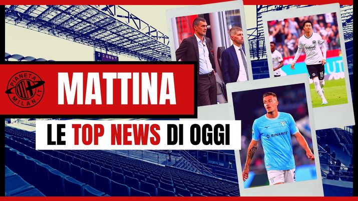 CALCIOMERCATO MILAN TOP NEWS