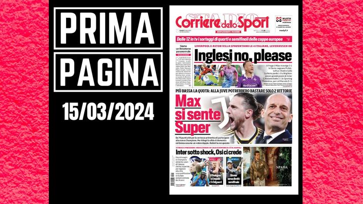 Prima pagina Corriere dello Sport venerdì 15 marzo