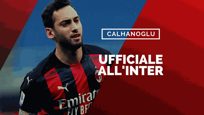 Ufficiale: Calhanoglu è un nuovo calciatore dell&#8217;Inter. Il comunicato | News