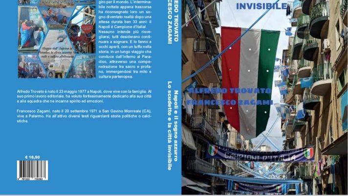 “Napoli e il sogno azzurro, lo scudetto e la città invisibile”: ecco il nuovo libro - immagine 1