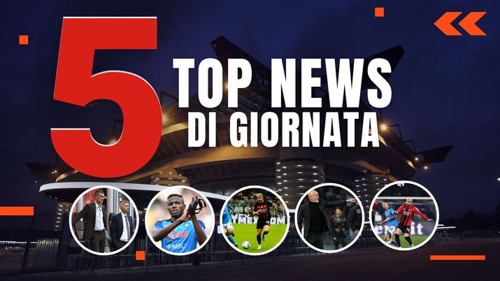 TOP NEWS DI GIORNATA Milan
