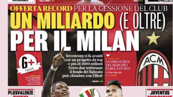 Prima Pagina, Gazzetta dello Sport: “Un miliardo per il Milan. Juventus 80 punti”
