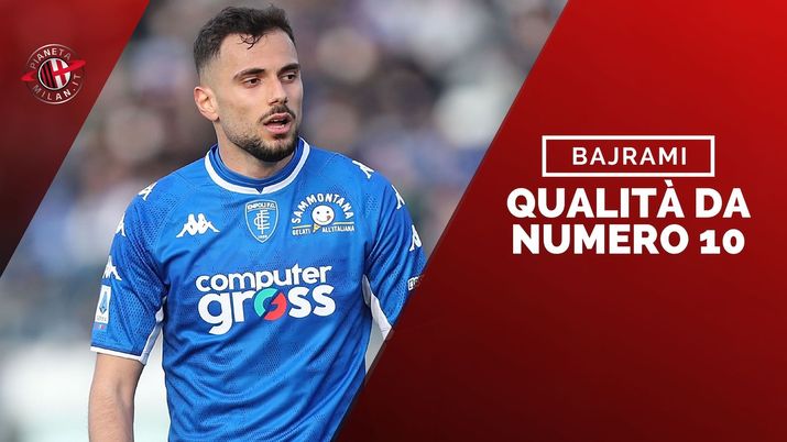 Nedim Bajrami Empoli Calciomercato AC Milan