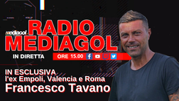 #RADIOMEDIAGOL LIVE ORE 15: OSPITE FRANCESCO TAVANO, EX DI EMPOLI VALENCIA E ROMA