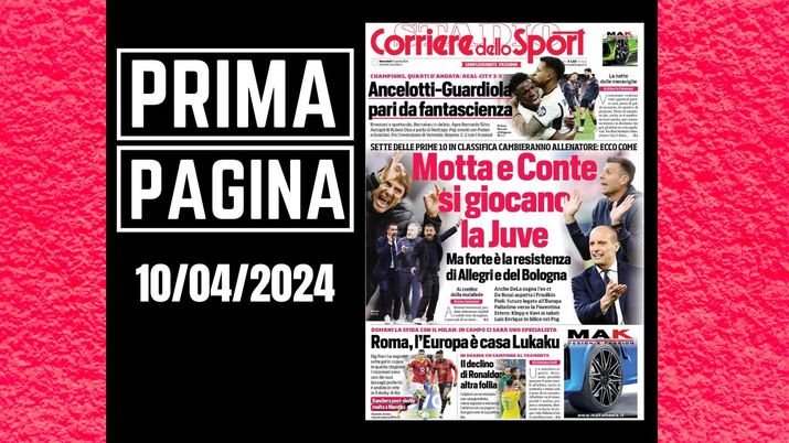 Il Corriere dello Sport, la prima pagina di oggi, mercoledì 10 aprile 2024 Il Corriere dello Sport