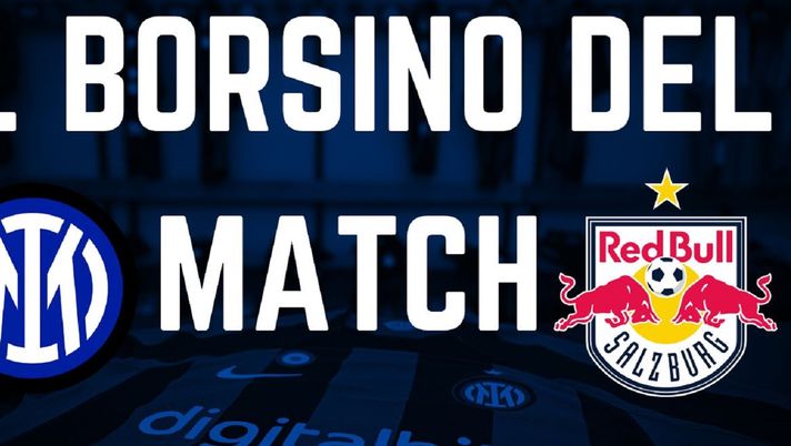 Inter-Salisburgo, borsino: Mkhitaryan piace, Dimarco sprinta. Che bel messaggio Gosens - immagine 1