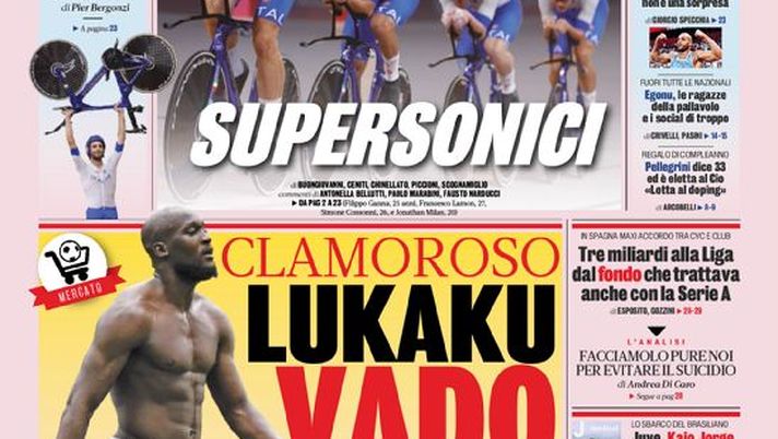 Prima Pagina, La Gazzetta dello Sport: “Clamoroso Lukaku: Vado via!” Prima Pagina, La Gazzetta dello Sport: “Clamoroso Lukaku: Vado via!”