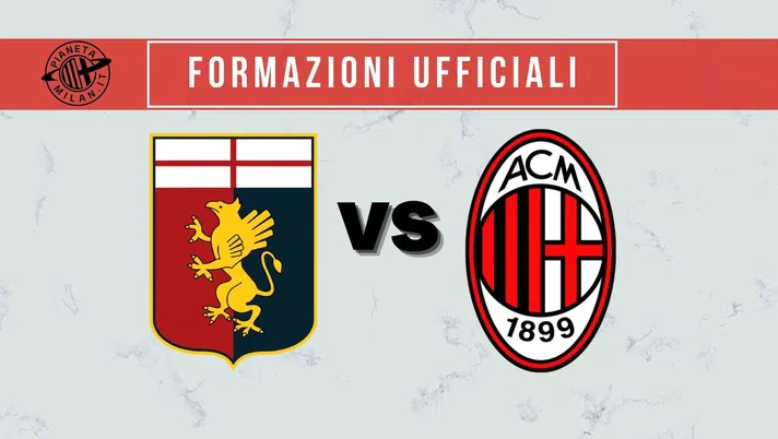 Formazioni ufficiali Genoa-Milan Serie A 2021-2022