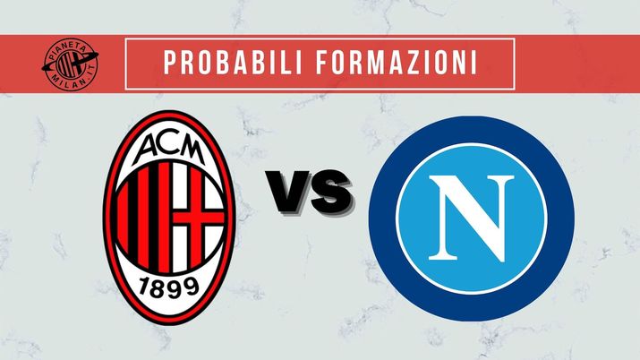 probabili formazioni Milan-Napoli Serie A 2021-2022